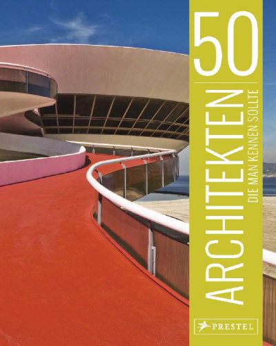 Buchcover und Innenansicht für das Buch: 50 Architekten, die man kennen sollte