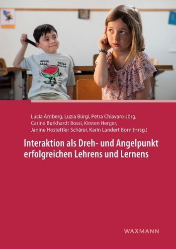 Buchcover und Innenansicht für das Buch: Interaktion als Dreh- und Angelpunkt erfolgreichen Lehrens und Lernens.