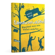 Buchcover und Innenansicht für das Buch: Kannawoniwasein! Manchmal muss man einfach verduften