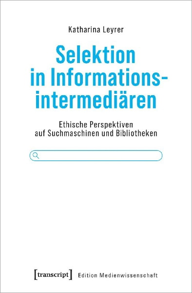Buchcover und Innenansicht für das Buch: Selektion in Informationsintermediären