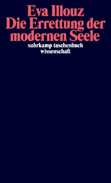 Buchcover und Innenansicht für das Buch: Saving the Modern Soul. Therapy, Emotions, and the Culture of Self-Help