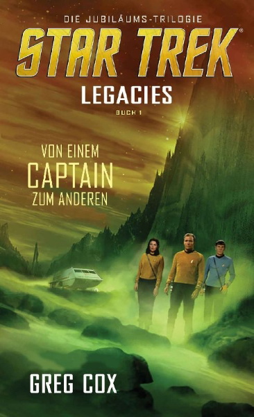 Buchcover und Innenansicht für das Buch: Star Trek - Legacies 1: Von einem Captain zum anderen
