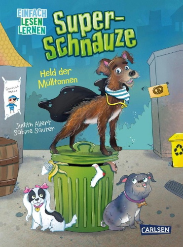 Buchcover und Innenansicht für das Buch: Super-Schnauze: Held der Mülltonnen