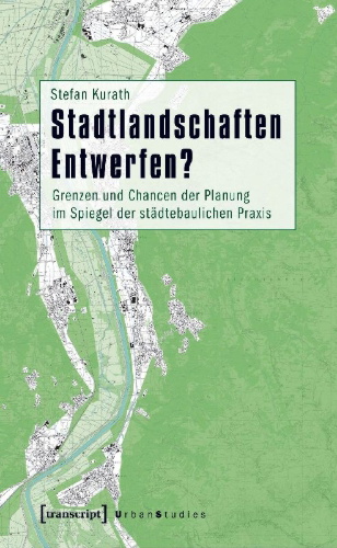 Buchcover und Innenansicht für das Buch: Stadtlandschaften Entwerfen?
