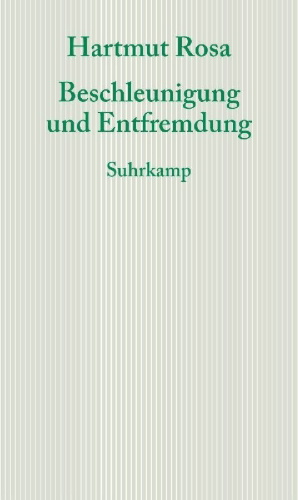 Buchcover und Innenansicht für das Buch: Alienation and Acceleration. Towards a Critical Theory of Late-Modern Temporality