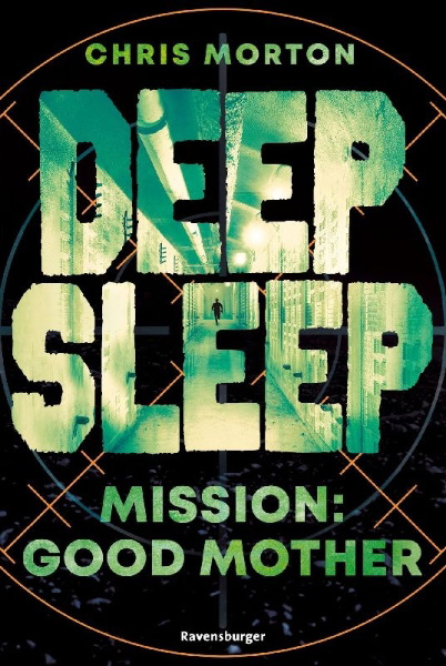 Buchcover und Innenansicht für das Buch: Deep Sleep, Band 3 - Mission: Good Mother