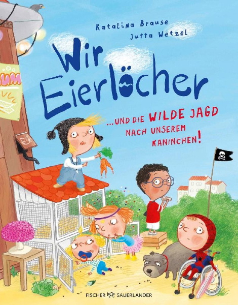 Buchcover und Innenansicht für das Buch: Wir Eierlöcher ... und die wilde Jagd nach unserem Kaninchen!