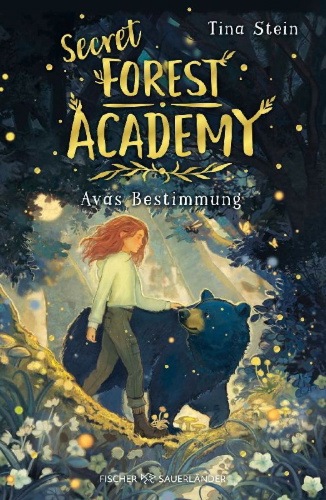Buchcover und Innenansicht für das Buch: Secret Forest Academy. Avas Bestimmung