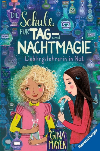 Buchcover und Innenansicht für das Buch: Die Schule für Tag- und Nachtmagie, Band 5 - Lieblingslehrerin in Not