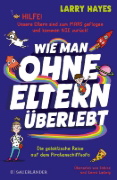 Buchcover und Innenansicht für das Buch: How to Survive Without Grown-Ups
