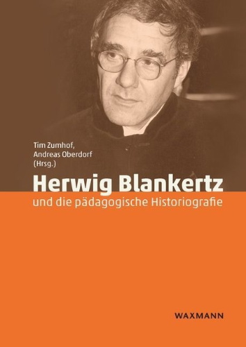 Buchcover und Innenansicht für das Buch: Herwig Blankertz und die pädagogische Historiografie