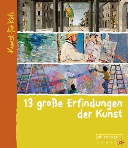 Buchcover und Innenansicht für das Buch: 13 große Erfindungen der Kunst