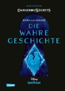 Buchcover und Innenansicht für das Buch: Disney - Dangerous Secrets 1: Iduna und Agnarr: DIE WAHRE GESCHICHTE (Die Eiskönigin)