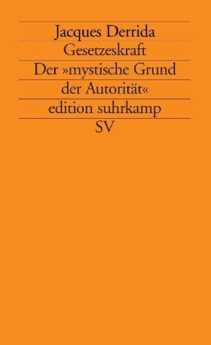 Buchcover und Innenansicht für das Buch: Force de loi. Le 'fondement mysitique de l'autorité'