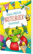 Buchcover und Innenansicht für das Buch: Mein MEGA Bastelblock: Sommer