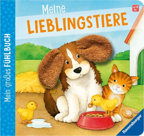 Buchcover und Innenansicht für das Buch: Mein großes Fühlbuch: Meine Lieblingstiere, Spielbuch ab 18 Monaten, Bilderbuch, Entdeckerbuch