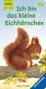 Buchcover und Innenansicht für das Buch: Ich bin das kleine Eichhörnchen