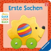 Buchcover und Innenansicht für das Buch: Mein Gucklochbuch: Erste Sachen, Pappbilderbuch für Kinder ab 6 Monaten, mit Spieleffekt