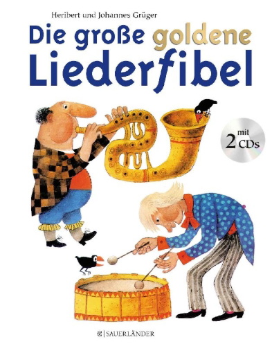 Buchcover und Innenansicht für das Buch: Die große goldene Liederfibel. Mit 2 CDs