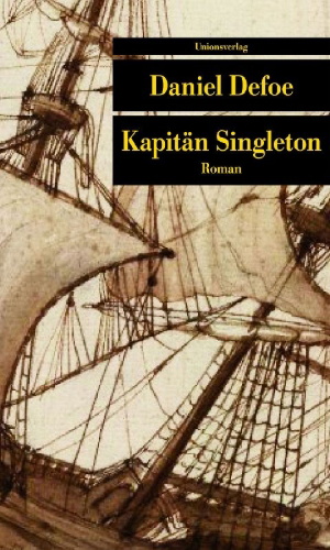 Buchcover und Innenansicht für das Buch: The Life, Adventures and Piracies of the Famous Captain Singleton