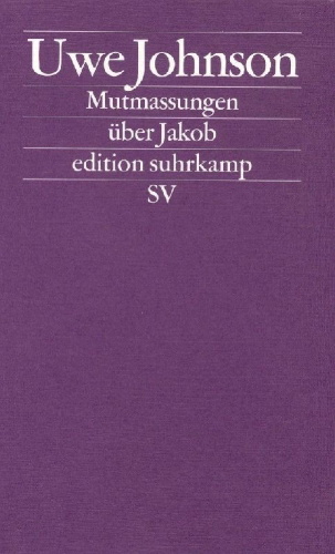 Buchcover und Innenansicht für das Buch: Mutmassungen über Jakob