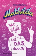 Buchcover und Innenansicht für das Buch: Mathilda - Wie style ist das denn?!