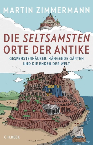Buchcover und Innenansicht für das Buch: Die seltsamsten Orte der Antike