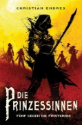 Buchcover und Innenansicht für das Buch: Die Prinzessinnen: Fünf gegen die Finsternis