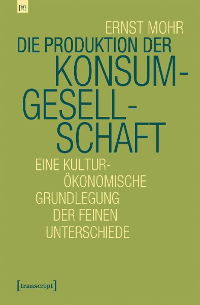 Buchcover und Innenansicht für das Buch: Die Produktion der Konsumgesellschaft