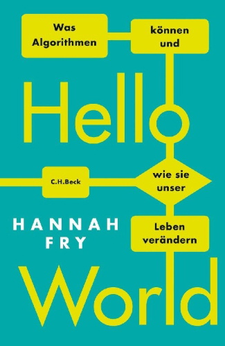 Buchcover und Innenansicht für das Buch: Hello World. How to Be Human in the Age of Machine
