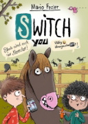 Buchcover und Innenansicht für das Buch: SWITCH YOU. Völlig übergeschnAPPt!  3: Pferde sind auch nur Monster