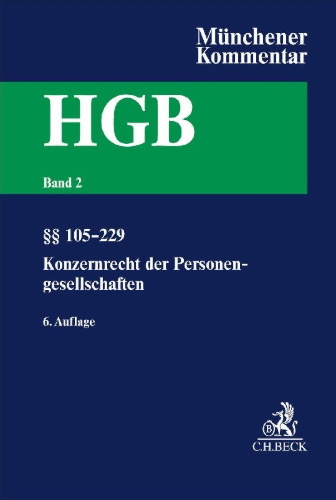 Buchcover und Innenansicht für das Buch: Münchener Kommentar zum Handelsgesetzbuch  Bd. 2: Zweites Buch. Handelsgesellschaften und stille Gesellschaft. Erster Abschnitt. Offene Handelsgesellschaft, §§ 105-160. Zweiter Abschnitt. Kommanditgesellschaft: §§ 161-229, Konzernrecht derPersonengesellschaften