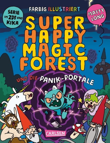 Buchcover und Innenansicht für das Buch: Super Happy Magic Forest and the Portals of Panic