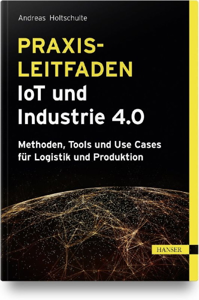 Buchcover und Innenansicht für das Buch: Praxisleitfaden IoT und Industrie 4.0