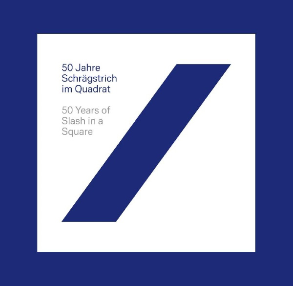 Buchcover und Innenansicht für das Buch: 50 Jahre Schrägstrich im Quadrat / 50 Years of Slash in a Square