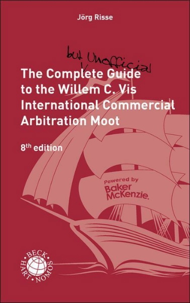 Buchcover und Innenansicht für das Buch: The Complete (but unofficial) Guide to the Willem C. Vis International Commercial Arbitration Moot