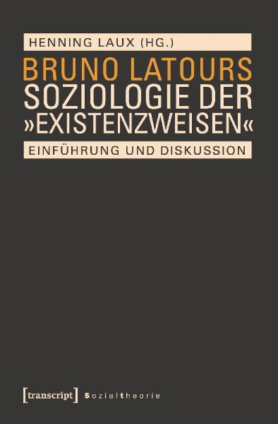 Buchcover und Innenansicht für das Buch: Bruno Latours Soziologie der 'Existenzweisen'