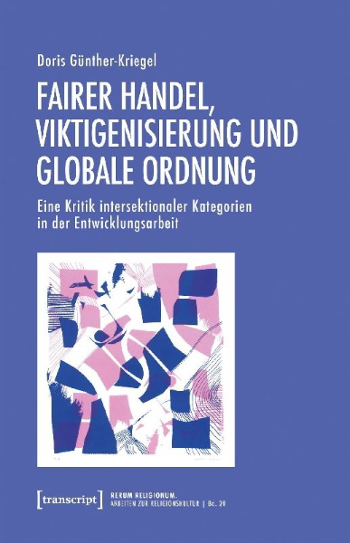 Buchcover und Innenansicht für das Buch: Fairer Handel, Viktigenisierung und globale Ordnung