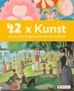 Buchcover und Innenansicht für das Buch: 42 x Kunst, die du unbedingt kennenlernen solltest