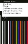 Buchcover und Innenansicht für das Buch: Dinge. Warum wir sie brauchen und warum wir uns von ihnen trennen müssen. [Was bedeutet das alles?]