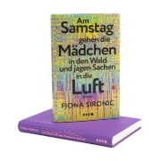 Buchcover und Innenansicht für das Buch: Am Samstag gehen die Mädchen in den Wald und jagen Sachen in die Luft