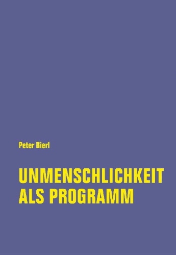 Buchcover und Innenansicht für das Buch: Unmenschlichkeit als Programm
