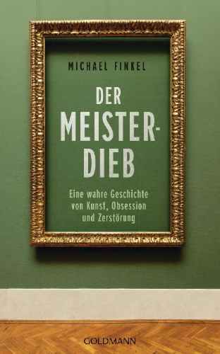 Buchcover und Innenansicht für das Buch: The Art Thief: A True Story of Love, Crime, and a Dangerous Obsession