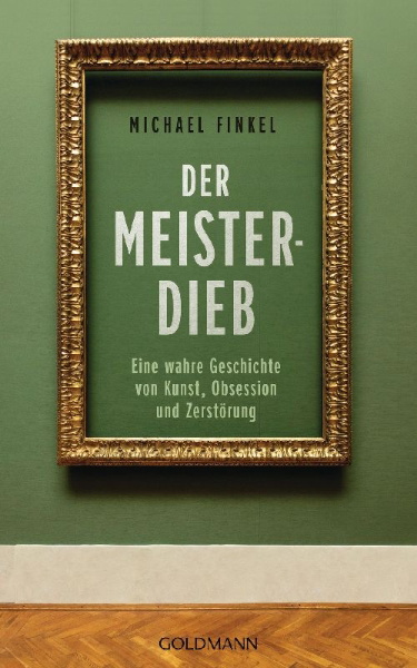 Buchcover und Innenansicht für das Buch: The Art Thief: A True Story of Love, Crime, and a Dangerous Obsession