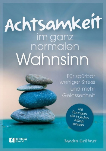 Buchcover und Innenansicht für das Buch: Achtsamkeit im ganz normalen Wahnsinn