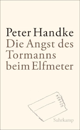 Buchcover und Innenansicht für das Buch: Die Angst des Tormanns beim Elfmeter