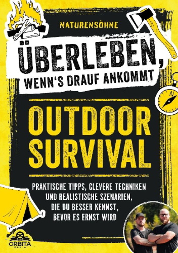 Buchcover und Innenansicht für das Buch: Outdoor Survival - Überleben, wenns drauf ankommt