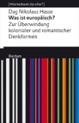 Buchcover und Innenansicht für das Buch: Was ist europäisch? Zur Überwindung kolonialer und romantischer Denkformen