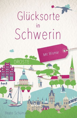 Buchcover und Innenansicht für das Buch: Glücksorte in Schwerin