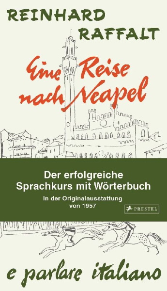 Buchcover und Innenansicht für das Buch: Eine Reise nach Neapel - Der erfolgreiche Sprachkurs mit Wörterbuch italienisch/deutsch